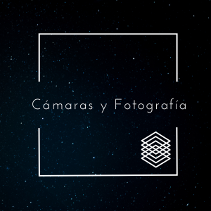 Cámaras y Fotografìa